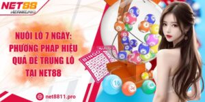 Nuôi Lô 7 Ngày: Phương Pháp Hiệu Quả Để Trúng Lô Tại Net88
